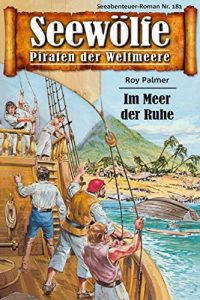 Descargar Seewölfe – Piraten der Weltmeere 181: Im Meer der Ruhe (German Edition) pdf, epub, ebook