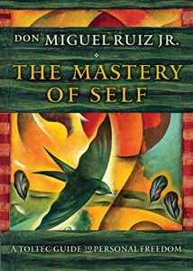 Descargar The Mastery of Self: A Toltec Guide to Personal Freedom pdf, epub, ebook