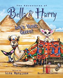 Descargar Let’s Visit Cairo!: Adventures of Bella & Harry pdf, epub, ebook