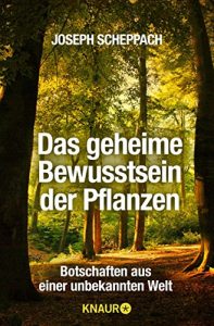 Descargar Das geheime Bewusstsein der Pflanzen: Botschaften aus einer unbekannten Welt pdf, epub, ebook