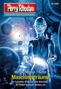 Descargar Perry Rhodan 2896: Maschinenträume (Heftroman): Perry Rhodan-Zyklus “Sternengruft” (Perry Rhodan-Erstauflage) (German Edition) pdf, epub, ebook