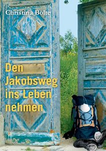 Descargar Den Jakobsweg ins Leben nehmen: Das Arbeits-Buch für den Weg zurück ins Leben pdf, epub, ebook