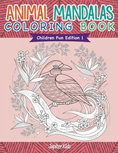 Descargar Animal Mandalas Coloring Book | Children Fun Edition 1 (Animal Mandalas and Art Book Series) pdf, epub, ebook