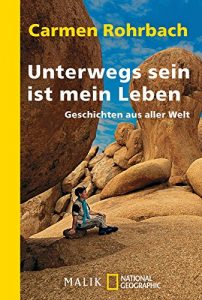 Descargar Unterwegs sein ist mein Leben: Geschichten aus aller Welt (German Edition) pdf, epub, ebook