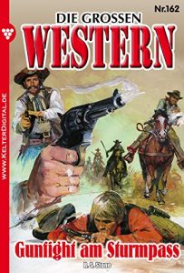 Descargar Die großen Western 162: Gunfight am Sturmpass (German Edition) pdf, epub, ebook