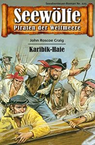 Descargar Seewölfe – Piraten der Weltmeere 225: Karibik-Haie (German Edition) pdf, epub, ebook