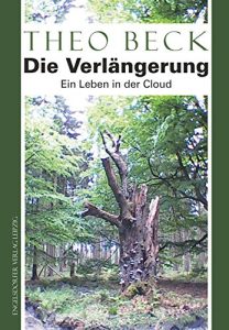 Descargar Die Verlängerung: Ein Leben in der Cloud (German Edition) pdf, epub, ebook