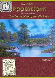 Descargar Vergangenheit und Gegenwart: 1. Teil aus der Reihe: Der letzte Kampf um die Welt (German Edition) pdf, epub, ebook