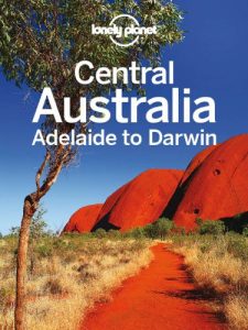 Descargar Lonely Planet Central Australia – Adelaide to Darwin (Travel Guide) pdf, epub, ebook