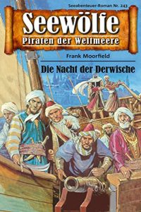 Descargar Seewölfe – Piraten der Weltmeere 243: Die Nacht der Derwische (German Edition) pdf, epub, ebook