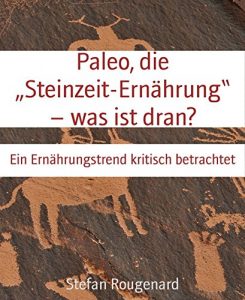 Descargar Paleo, die “Steinzeit-Ernährung” – was ist dran?: Ein Ernährungstrend kritisch betrachtet (German Edition) pdf, epub, ebook