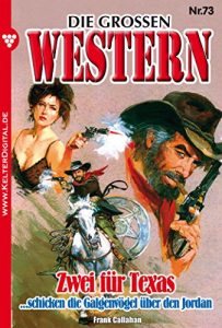 Descargar Die großen Western 73: Zwei für Texas (German Edition) pdf, epub, ebook