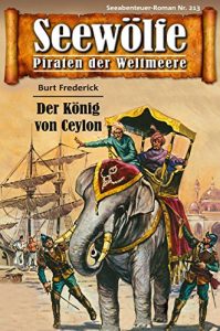 Descargar Seewölfe – Piraten der Weltmeere 213: Der König von Ceylon (German Edition) pdf, epub, ebook