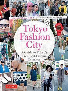 Descargar Tokyo Fashion City: A Detailed Guide to Tokyo’s Trendiest Fashion Districts pdf, epub, ebook