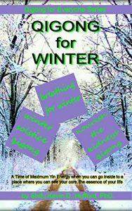 Descargar Qigong for Winter (Qigong for Everyone Book 4) (English Edition) pdf, epub, ebook
