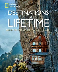 Descargar Destinations of a Lifetime: 225 of the World’s Most Amazing Places pdf, epub, ebook