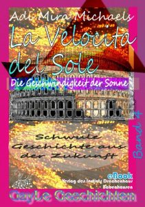 Descargar La Velocita del Sole: Die Geschwindigkeit der Sonne (GayLe Geschichten 4) (German Edition) pdf, epub, ebook