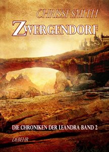 Descargar Zwergendorf – Die Chroniken der Leandra 2 – Fantasy-Roman (German Edition) pdf, epub, ebook