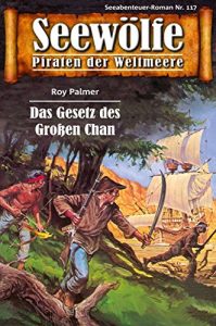 Descargar Seewölfe – Piraten der Weltmeere 117: Das Gesetz des Großen Chan (German Edition) pdf, epub, ebook