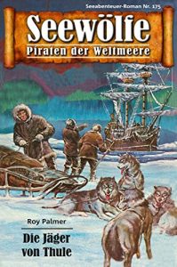 Descargar Seewölfe – Piraten der Weltmeere 175: Der Jäger von Thule (German Edition) pdf, epub, ebook