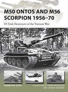 Descargar M50 Ontos and M56 Scorpion 1956Â?70: US Tank Destroyers of the Vietnam War (New Vanguard) pdf, epub, ebook