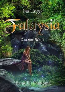 Descargar Falaysia – Fremde Welt – Band III: Piladoma (German Edition) pdf, epub, ebook