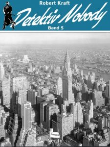 Descargar Detektiv Nobody – Band 5 (Detektiv Nobobdys Erlebnisse und Reiseabenteuer) (German Edition) pdf, epub, ebook