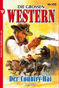 Descargar Die großen Western 100: Der Country-Hai (German Edition) pdf, epub, ebook