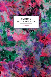 Descargar The Fashion Insiders’ Guide to Paris (English Edition) pdf, epub, ebook