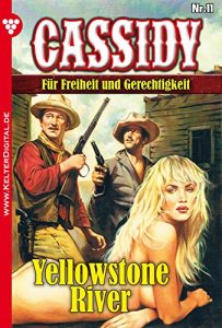 Descargar Cassidy 11 – Erotik Western: Yellowstone River (German Edition) pdf, epub, ebook