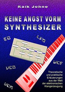 Descargar Keine Angst vorm Synthesizer: Theoretische und praktische Erläuterungen aus der Welt der elektronischen Klangerzeugung pdf, epub, ebook