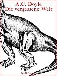 Descargar Die vergessene Welt: Illustriert (Horror bei Null Papier) (German Edition) pdf, epub, ebook