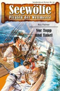 Descargar Seewölfe – Piraten der Weltmeere 53: Vor Topp und Takel pdf, epub, ebook