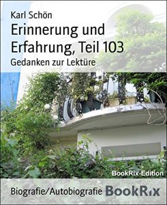 Descargar Erinnerung und Erfahrung, Teil 103: Gedanken zur Lektüre (German Edition) pdf, epub, ebook