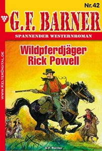 Descargar G.F. Barner 42 – Western: Wildpferdjäger Rick Powell (German Edition) pdf, epub, ebook