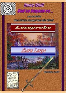 Descargar Und so begann es …  Leseprobe XXL: Aus der Reihe: Der letzte Kampf um die Welt / 3.Teil /Version 1.04 (German Edition) pdf, epub, ebook