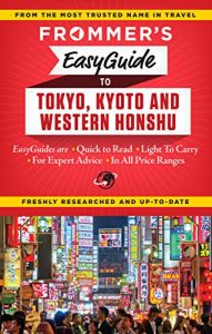 Descargar Frommer’s EasyGuide to Tokyo, Kyoto and Western Honshu (Easy Guides) pdf, epub, ebook