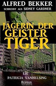 Descargar Jägerin der Geistertiger: Ein Patricia Vanhelsing Roman pdf, epub, ebook