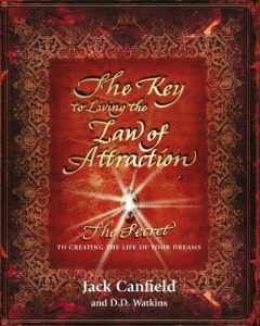 Descargar The Key to Living the Law of Attraction: The Secret To Creating the Life of Your Dreams (English Edition) pdf, epub, ebook