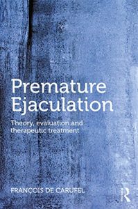 Descargar Premature Ejaculation: Theory, Evaluation and Therapeutic Treatment pdf, epub, ebook