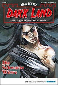 Descargar Dark Land – Folge 007: Die Schwarze Witwe (Anderswelt John Sinclair Spin-off) (German Edition) pdf, epub, ebook